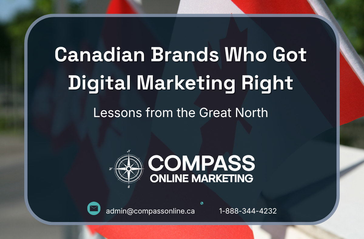 Canadian Brands Who Got Digital Marketing Right: Lessons from the Great North