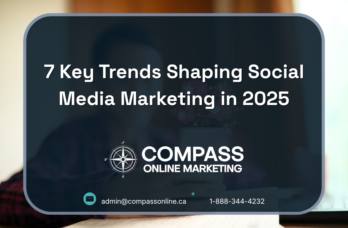 7 Key Trends Shaping Social Media Marketing in 2025