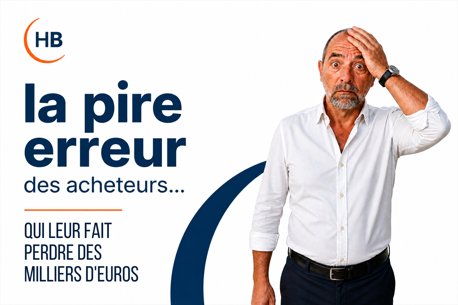 La pire erreur des acheteurs... qui leur fait perdre des milliers d'euros